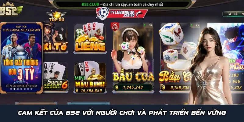 Cam kết của B52 với người chơi và phát triển bền vững