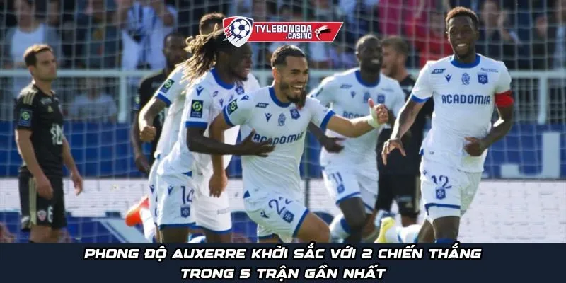 Phong độ Auxerre khởi sắc với 2 chiến thắng trong 5 trận gần nhất