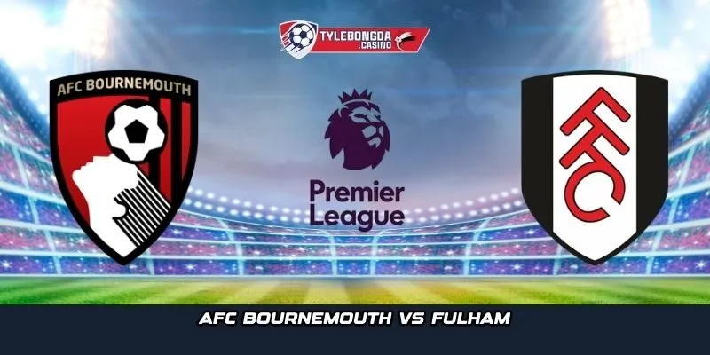 AFC Bournemouth vs Fulham