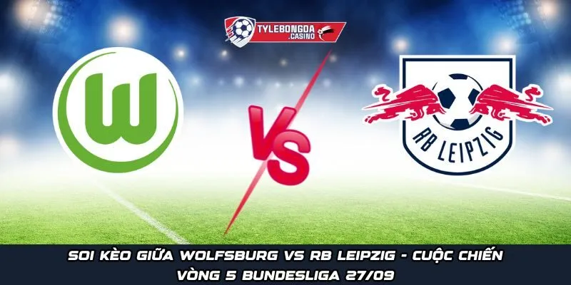 Wolfsburg vs RB Leipzig