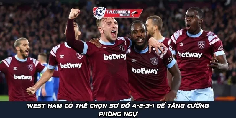 West Ham có thể chọn sơ đồ 4-2-3-1 để tăng cường phòng ngự