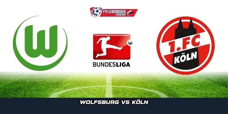 Wolfsburg vs Köln