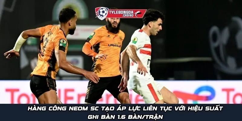 Hàng công NEOM SC tạo áp lực liên tục với hiệu suất ghi bàn 1.6 bàn/trận