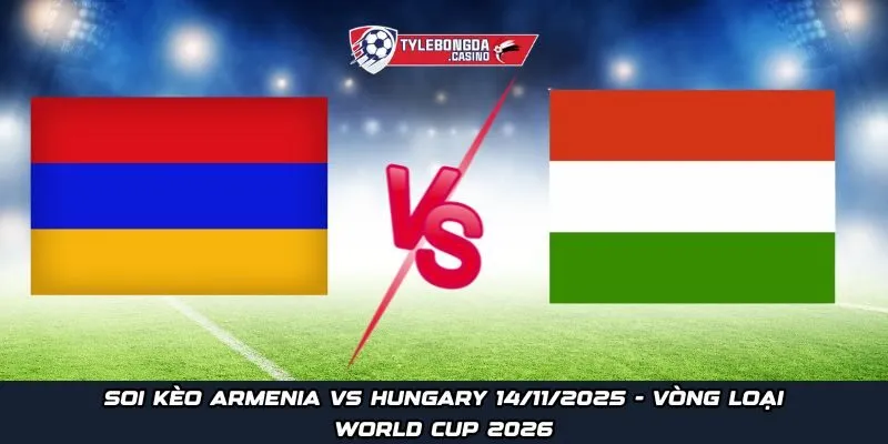 Armenia vs Hungary